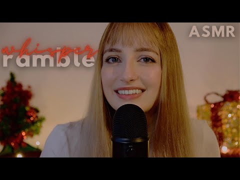 ASMR | Whispered Ramble (For When You're Feeling Stressed During the Holidays)