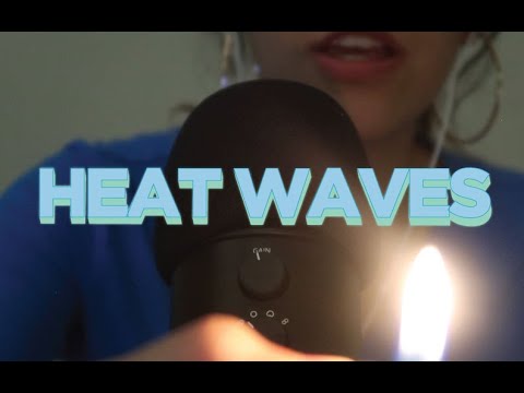 Heat Waves by Glass Animals but ASMR