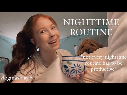 it’s okay to relax ! - nighttime routine | vlogmas day 2
