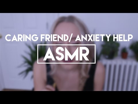 Caring Friend / Anxiety Help ASMR with Close Up Whispers | GwenGwiz