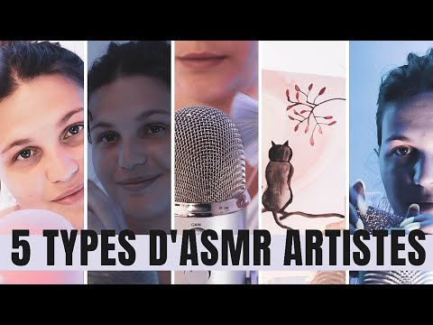 ASMR FRANÇAIS ☽ 5 Types d'ASMR ARTISTES 😋😴