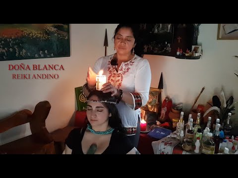 DOÑA ☯ BLANCA, REIKI  ANDINO ,CHAKRA CORONA, LIMPIA, SPIRITUAL CLEANSING, ASMR