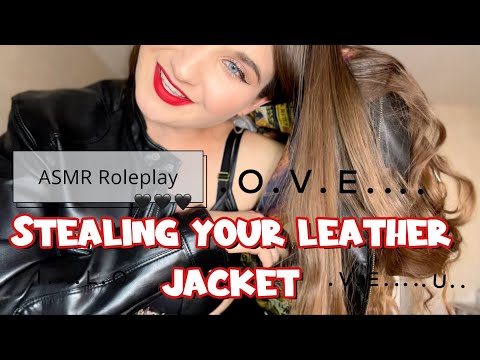 ASMR Roleplay, : Girlfriend Steals Your Leather Jacket (short version)