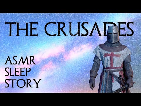 History ASMR: The Crusades (3 hours+ bedtime story)