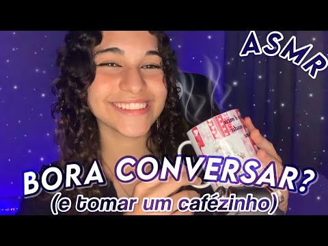 ASMR | CONVERSANDO E TOMANDO CAFÉ COM VOCÊ ☕️🤍