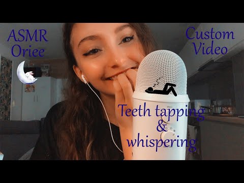 ASMR Custom Vid | Teeth tapping & whispering 🤤🌙