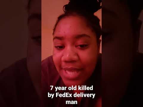 7 YEAR OLD KILLED BY FEDEX DELIVERY MAN #truecrime #reels #shorts #shorts #shorts #shorts #shorts