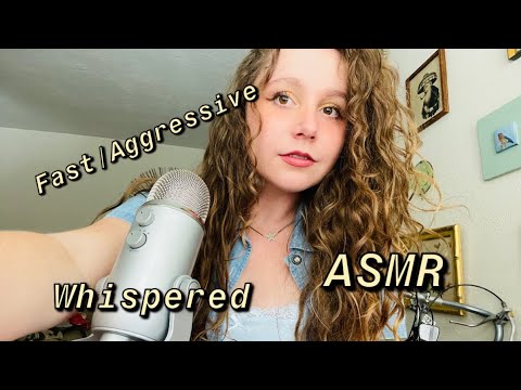Random Fast/aggressive Assortment ASMR  (Whispered)