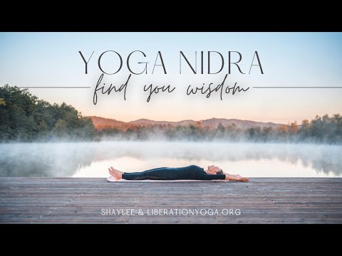 Yoga Nidra Find Your Wisdom | Shaylee Taylor & Liberation Yoga