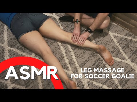 ASMR Leg Massage for Soccer Goalie | No Talking | unintentional asmr style ASMR