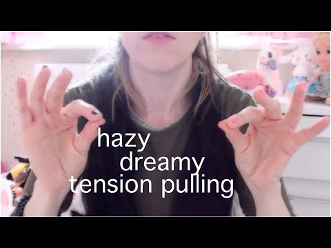 Hazy dreamy summer stress tension pulling ASMR +*bloopers*