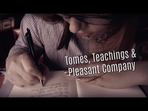 ☆★ASMR★☆ Callidora | Tomes, Teachings & Pleasant Company