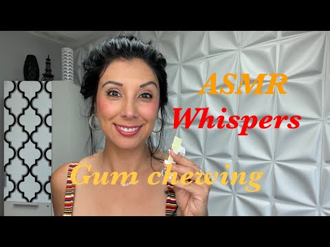 ASMR/ whispered/ gum chewing chat