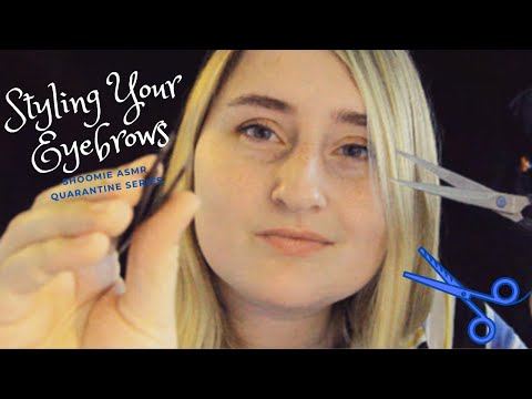 Styling Your Eyebrows ASMR Shoomie Quarantine Series