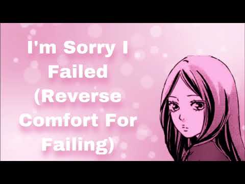 I'm Sorry I Failed... (Reverse Comfort For Failing) (Shy/Worried) (Anniversary) (Romantic) (F4M)