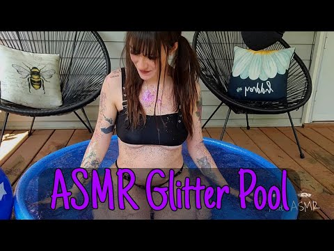 Experimental ASMR: Glitter Pool | Outdoors | Water Sounds
