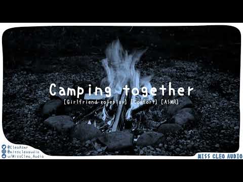ASMR: Camping together [Girlfriend roleplay] [Outdoor sounds] [Little scary story] Script fill