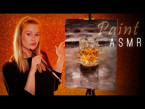 ASMR | PAINTING A WHISKY GLASS | kinda like Bob Ross | but by Isabel imagination  😀