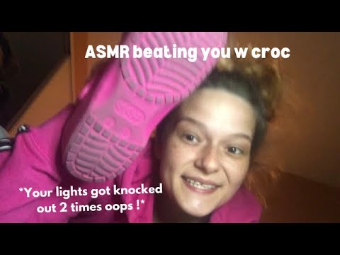 ASMR beating you unconscious 2 times !! w my croc again!