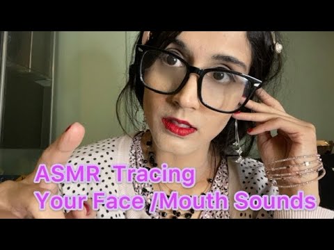 ASMR - Tracing your Face (with Mouth Sounds)♡