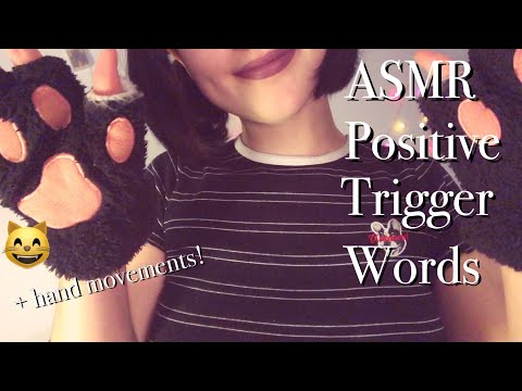 ASMR Positive Trigger Words/Affirmations + Hand Movements!