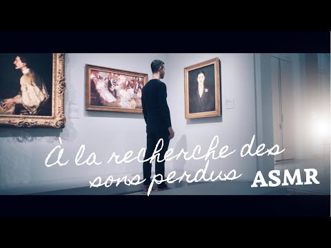 ASMR l À LA RECHERCHE DES SONS PERDUS l Marcel Proust (Musée Carnavalet)