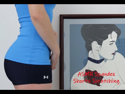 ASMR| Spandex Short Scratching