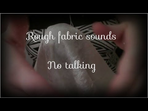 ASMR rough fabric sound - no talking