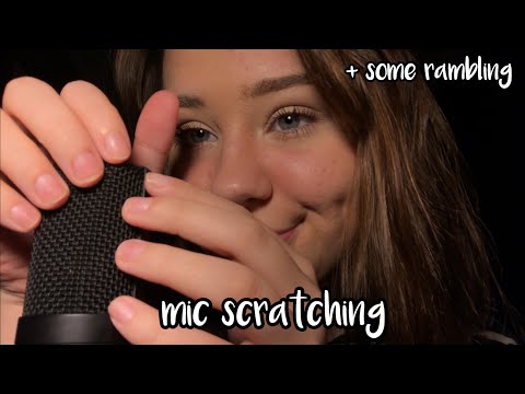 ASMR - Mic Scratching To Help Relax You (+ Rambling)