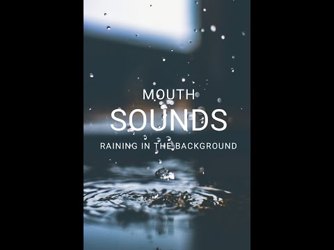 ASMR - Mouth Sounds + Tongue Clicking + Blowing  |  Background rain sound