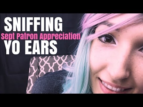 ASMR - SNIFFING YOUR EARS ~ September Patron Appreciation! ~