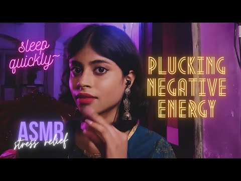 Indian Girl Plucks Your Negative Energy | Personal Attention, Mouth Sounds, Face Touching ASMR