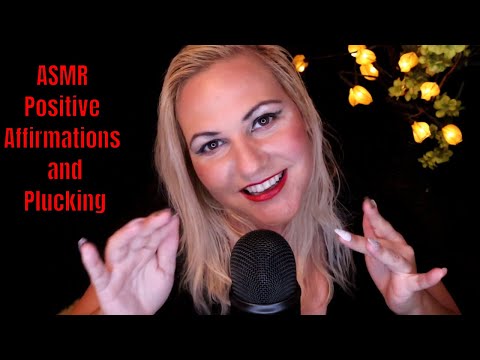ASMR Plucking and repeating Positive Affirmations