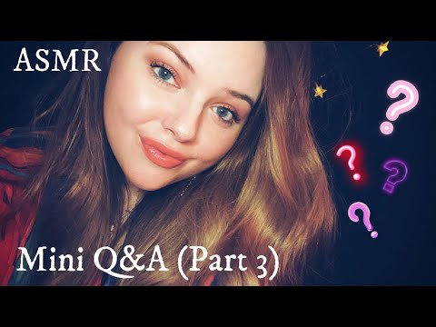 ASMR | Mini Q&A (Part 3) 🌟🌷