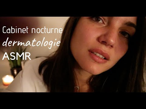ASMR ROLEPLAY DERMATOLOGUE 👩🏻‍⚕️ Cabinet nocturne * Attention personnelle