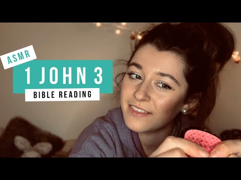 1 JOHN 3 BIBLE READING ASMR | tangle teezer brush sounds, bunny, sticky fingers, TS2009 version