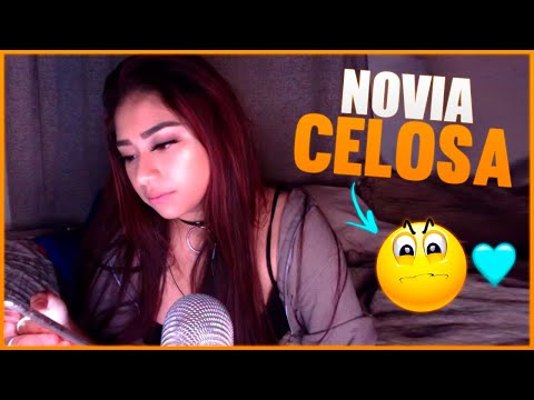 ASMR || NOVIA CELOSA