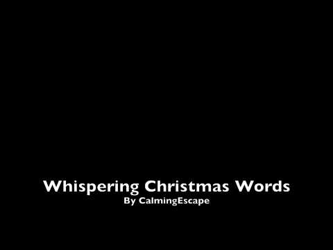 Whispering Christmas Words Ear To Ear ---ASMR (Headphones Suggested)