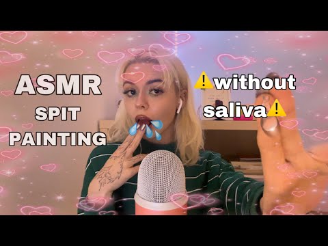 ASMR SPIT PAINTING ⚠️WITHOUT SALIVA⚠️( only mouth sounds )