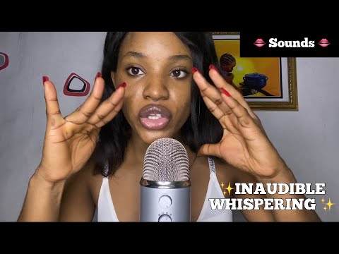 ASMR- INAUDIBLE WHISPERING! Mouth Sounds!