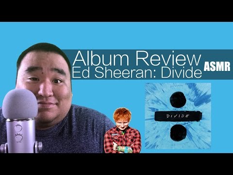 [ASMR] Album Review: Ed Sheeran: Divide | MattyTingles