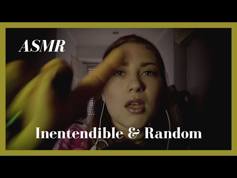 ASMR Inentendible & Random