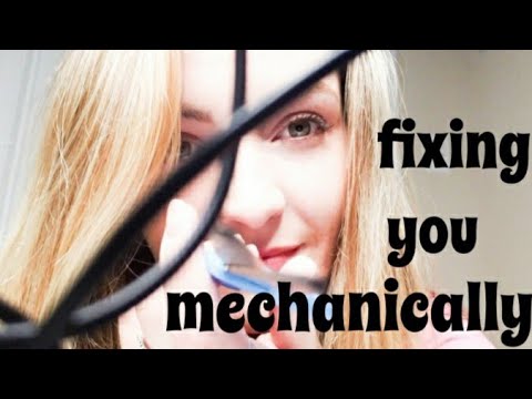 ASMR fixing you (mechanical roleplay) cleaning and examining
