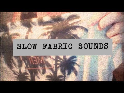ASMR Slow Fabric Sounds [No Talking]