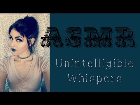 Unintelligible and Inaudible Whispers and Rambling ✮ASMR✮