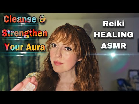 Cleansing & Strengthening Your Aura | 20 Minute Reiki ASMR | Protection 🧿🪬✨