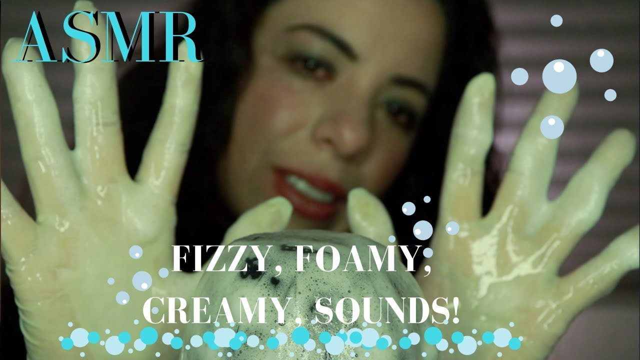 ASMR Fizzy, foamy, creamy sounds!