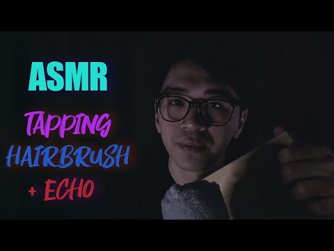 Male ASMR - Relaxation by tapping + hairbrush play + echo / АСМР Расслабление + таппинг + эхо