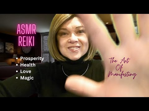 ASMR Reiki ||  The Art of Manifesting | Creating Miracles - Prosperity, Health and Love | #369