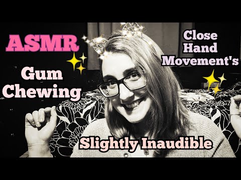 ASMR Whisper Gum Chewing Wet Mouth Sounds + Repetition, Hand Movements (Your Names as Trigger Words)